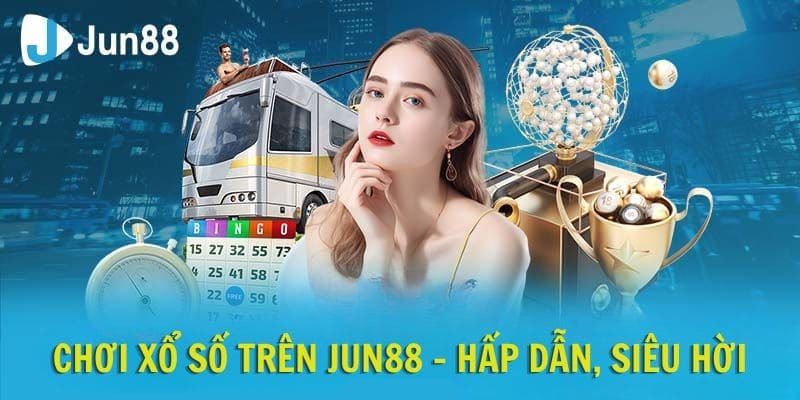 Những điểm mạnh giúp cược xổ số trực tuyến Jun88 thành trào lưu