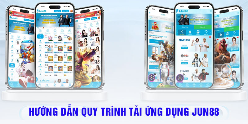 Hướng dẫn người tham gia quy trình tải ứng dụng Jun88