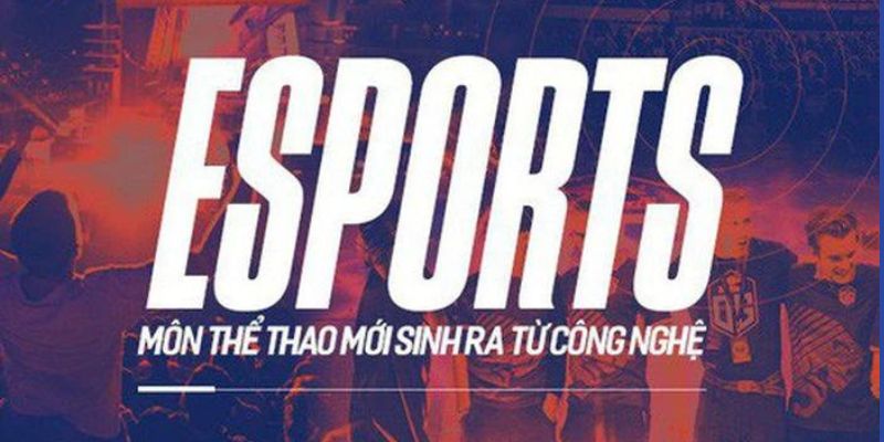 Ưu điểm của thể thao E-Sports